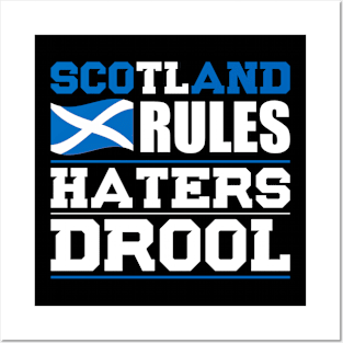 Scotland Rules Haters Drool Nationality T-Shirt Posters and Art